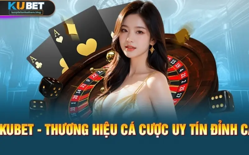 Kubet đã chứng tỏ mình là một trong những nhà cái thành công bậc nhất 